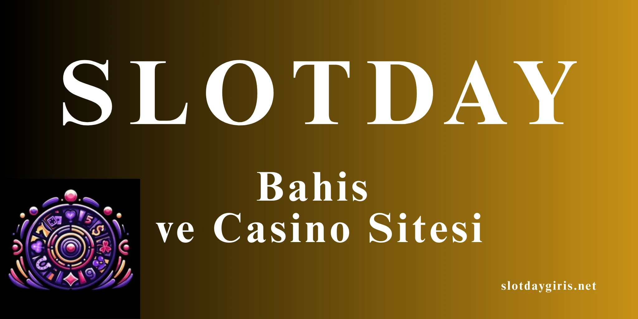 Slotday Bahis Sitesi Güncel Giriş Adresi Burada